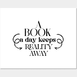 a book a day keeps reality away Posters and Art